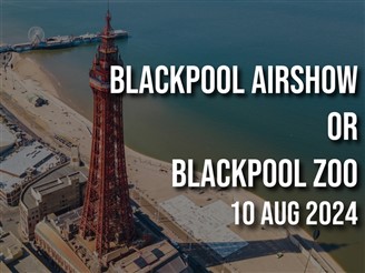 Blackpool Airshow or Blackpool Zoo